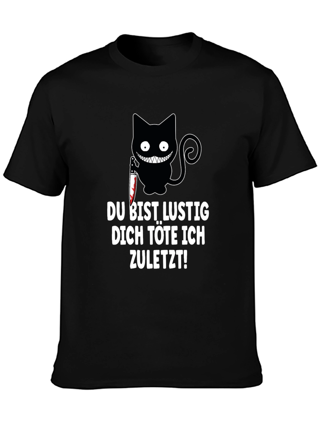 Creepy Cat Knife T-Shirt: Du Bist Lustig...