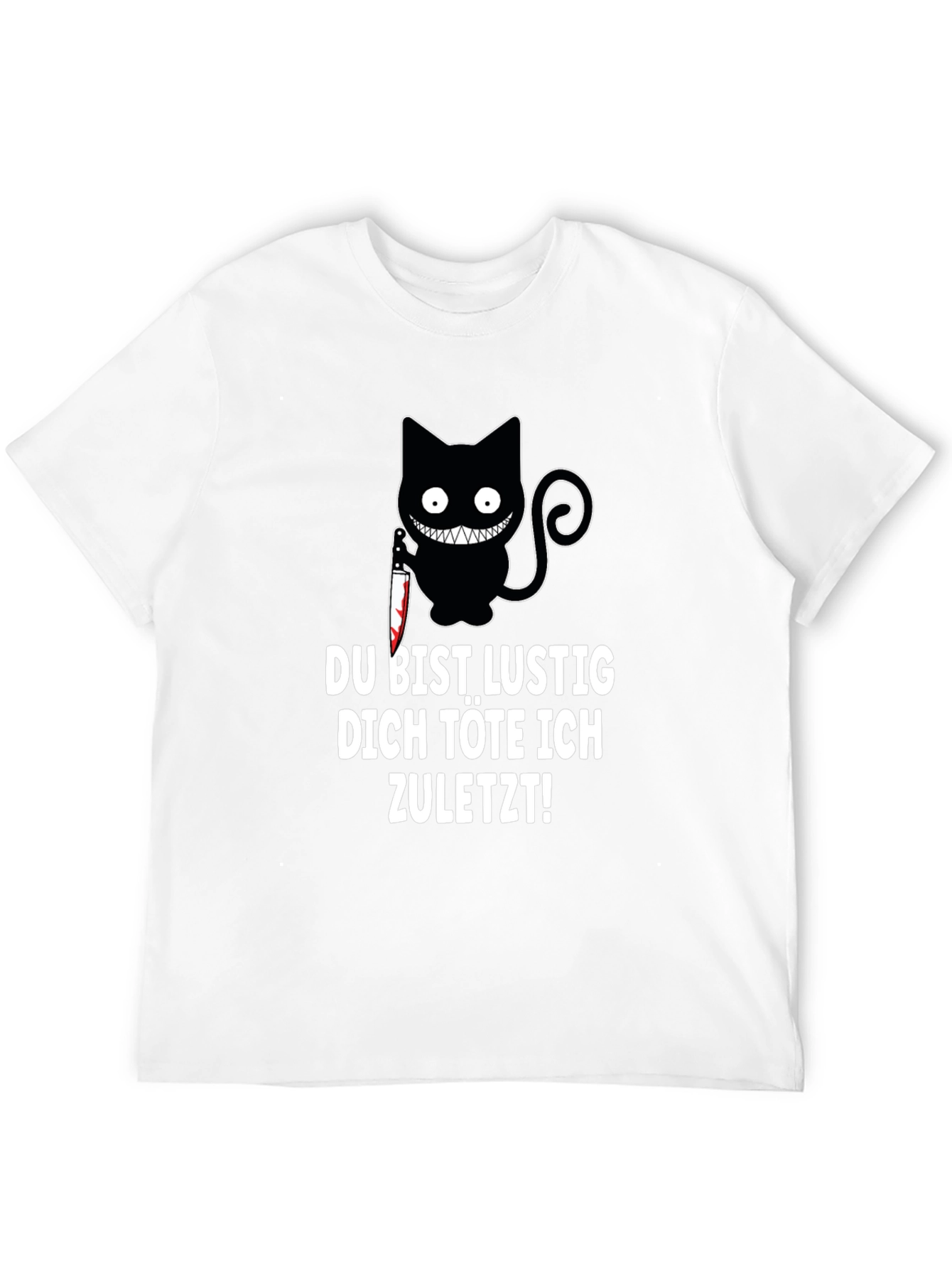 Creepy Cat Knife T-Shirt: Du Bist Lustig...