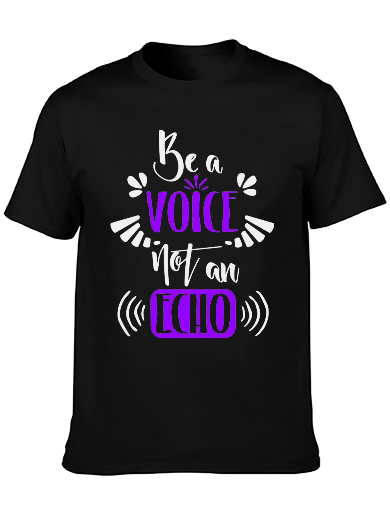Be a Voice Not an Echo Graphic T-Shirt