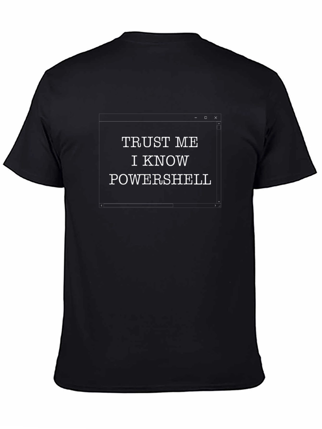 Trust Me I Know Powershell Black T-Shirt