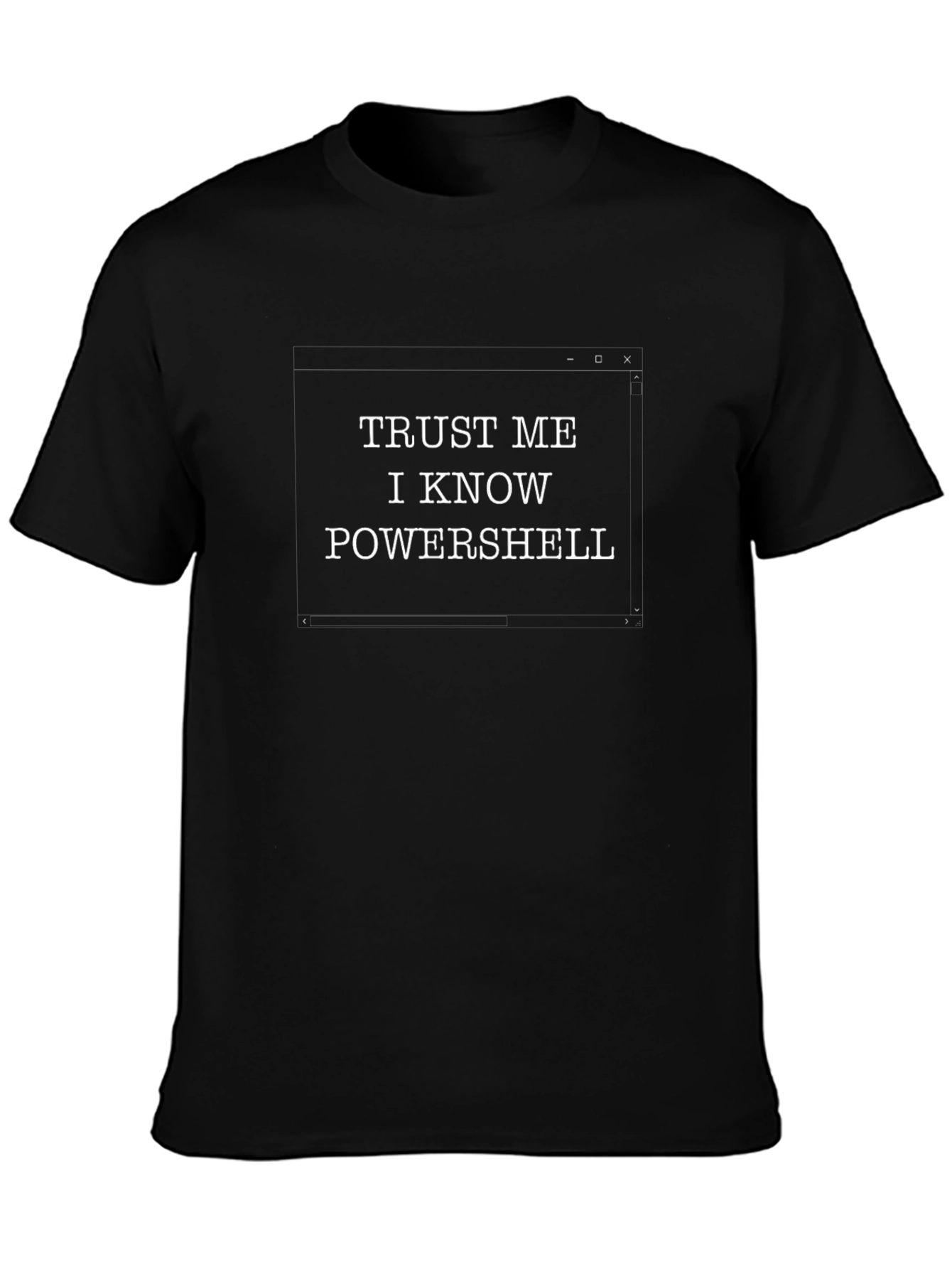 Trust Me I Know Powershell Black T-Shirt