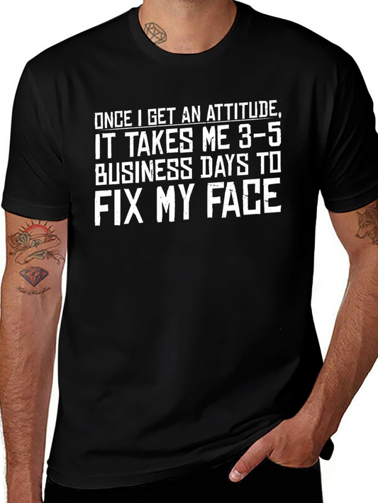 Funny Attitude T-Shirt - Fix My Face Novelty Tee