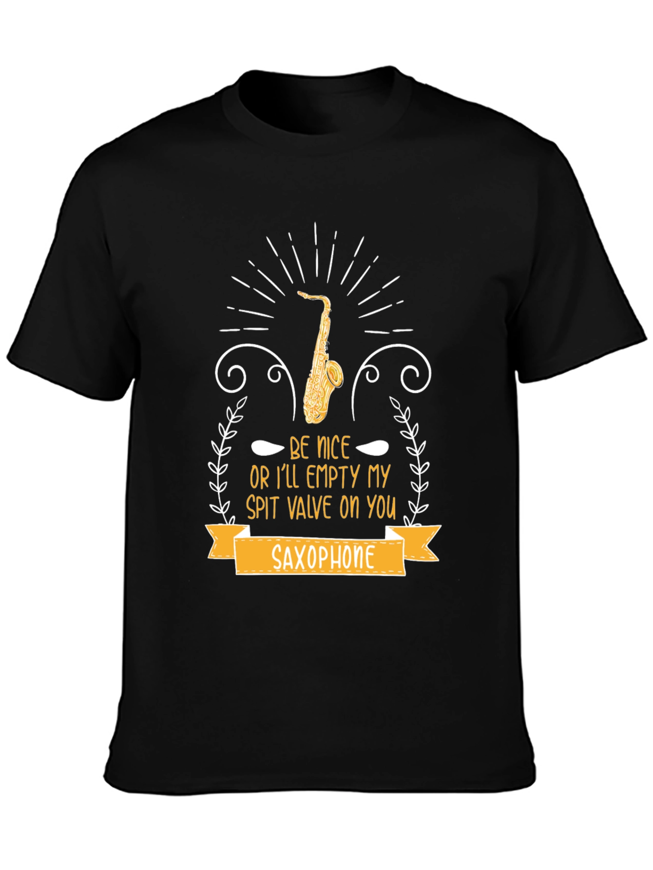 Saxophone T-Shirt - Be Nice or Else!