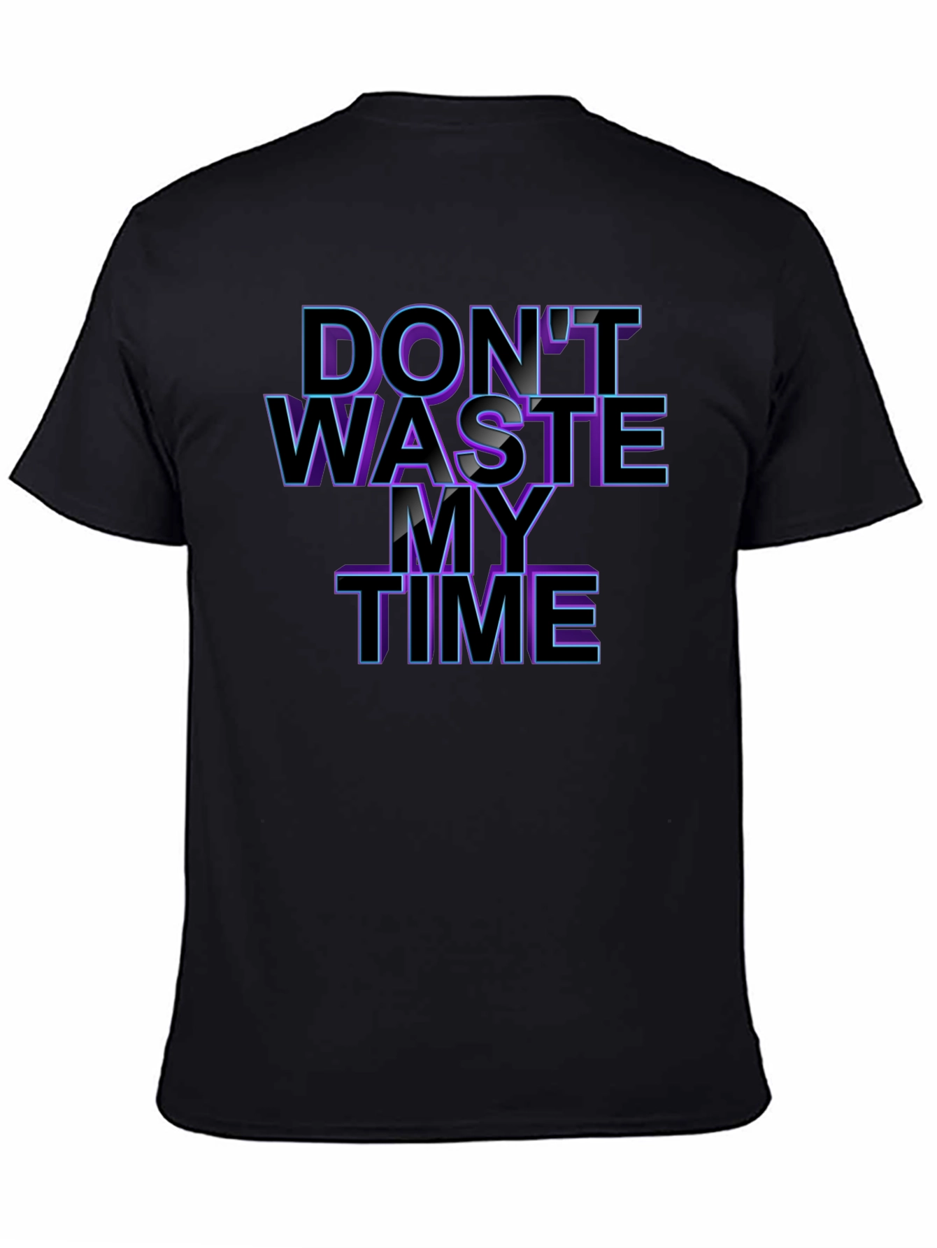 Dont Waste My Time T-Shirt - Black Graphic Tee