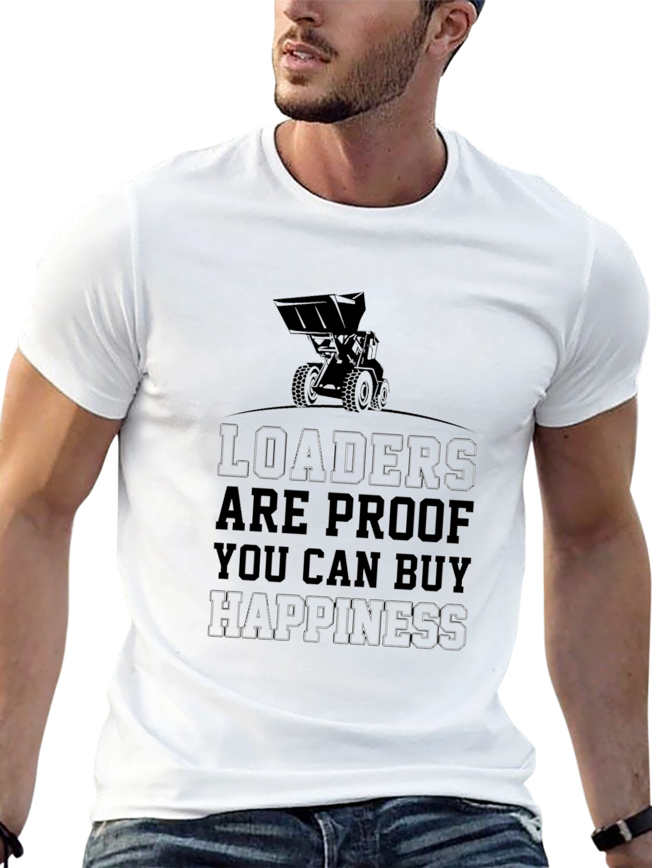Loaders Buy Happiness T-Shirt Funny Construction Tee