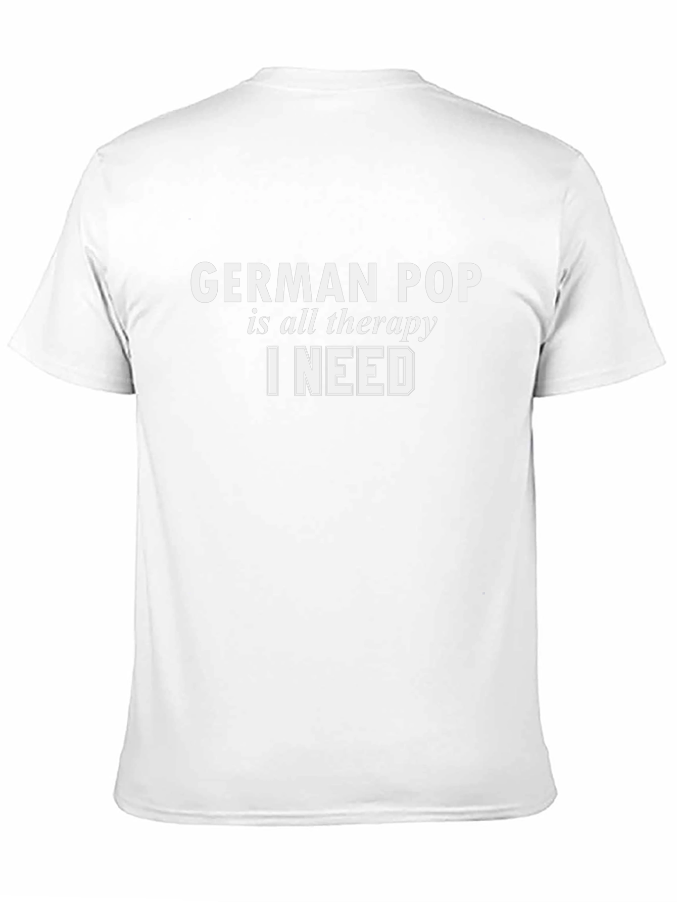 German Pop is All The Therapy I Need T-Shirt