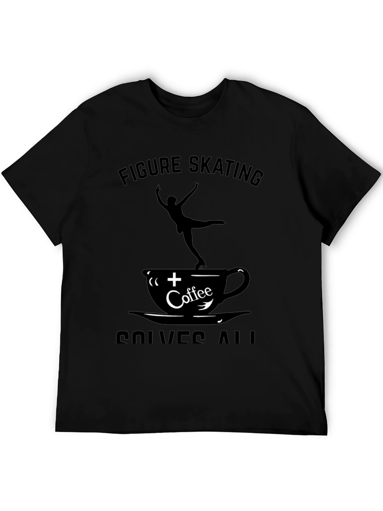 Figure Skating Coffee Solves All T-Shirt