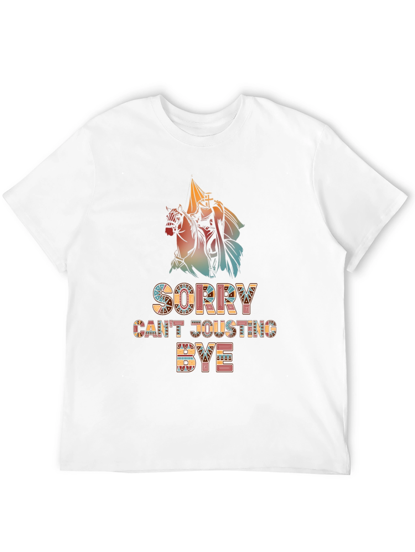 Funny Sorry Cant Jousting Bye Mens Black T-Shirt