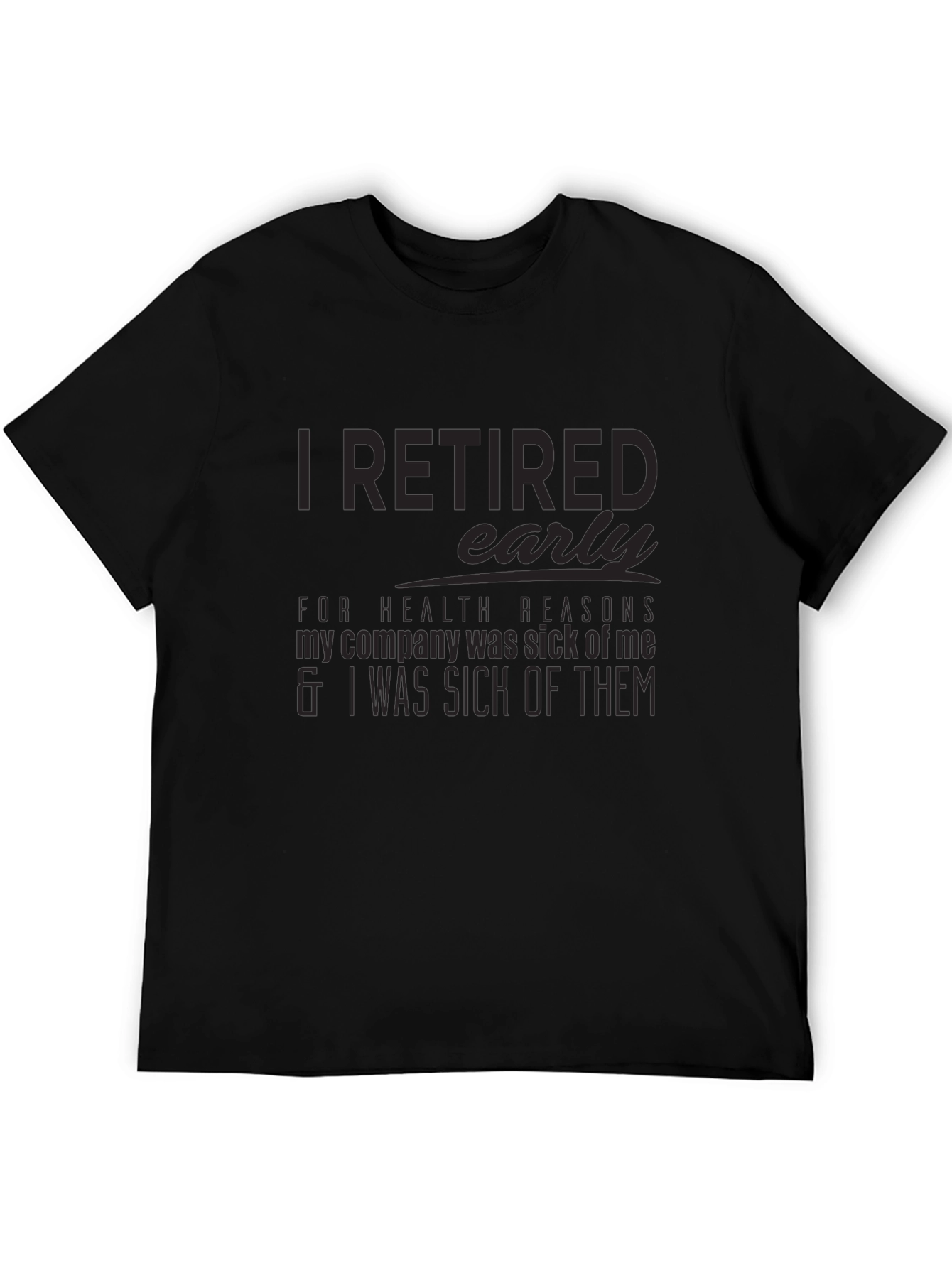 Retired Early T-Shirt - Sarcastic Retirement Tee