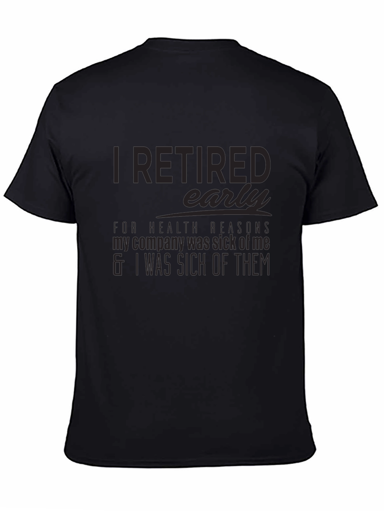 Retired Early T-Shirt - Sarcastic Retirement Tee