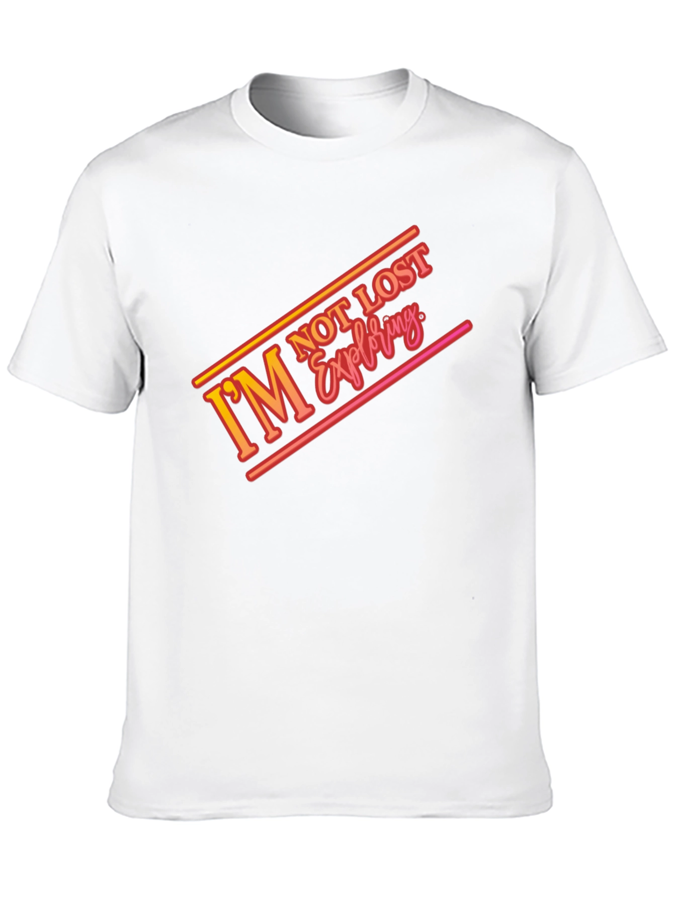 Im Not Lost Exploring Graphic T-Shirt