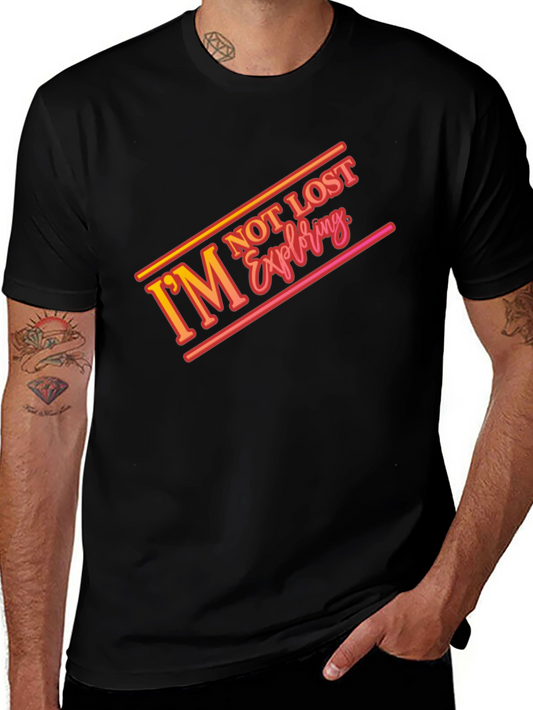 Im Not Lost Exploring Graphic T-Shirt