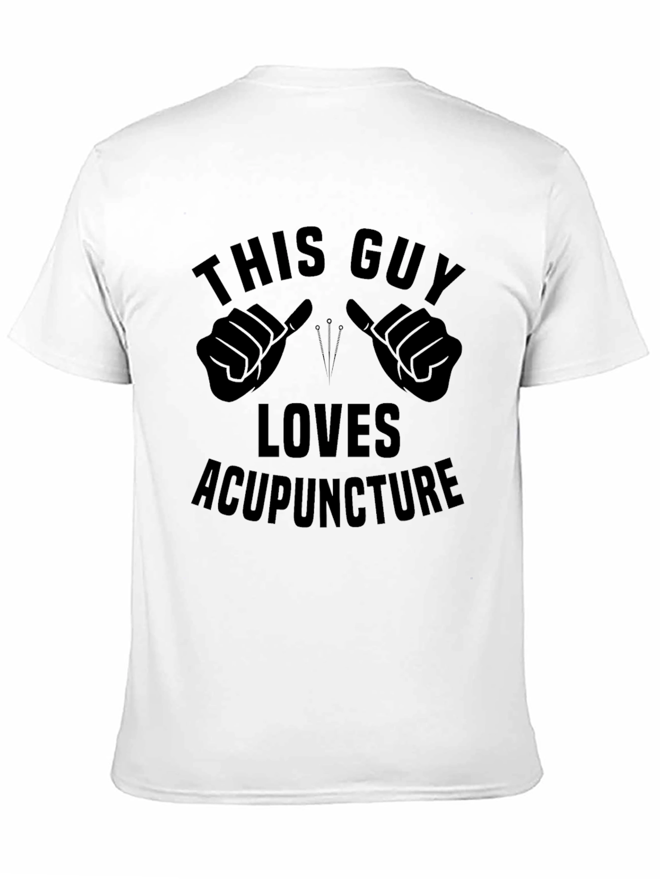Acupuncture Lover T-Shirt Funny Acupuncture Tee