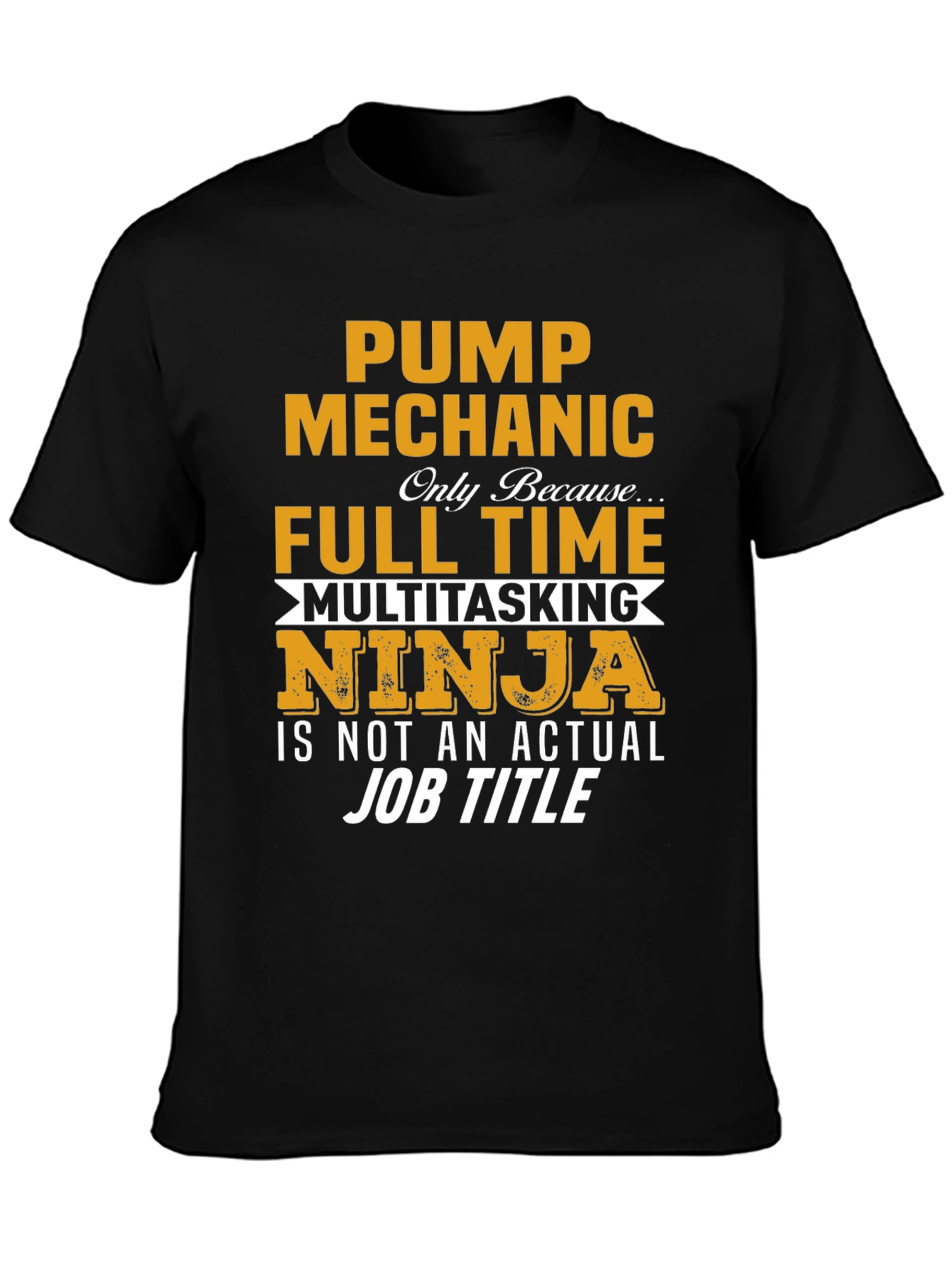 Pump Mechanic Full Time Ninja T-Shirt