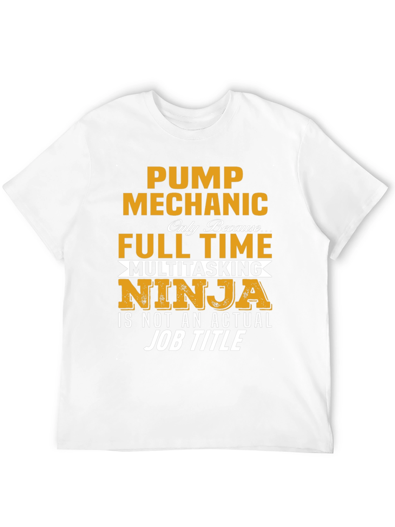 Pump Mechanic Full Time Ninja T-Shirt