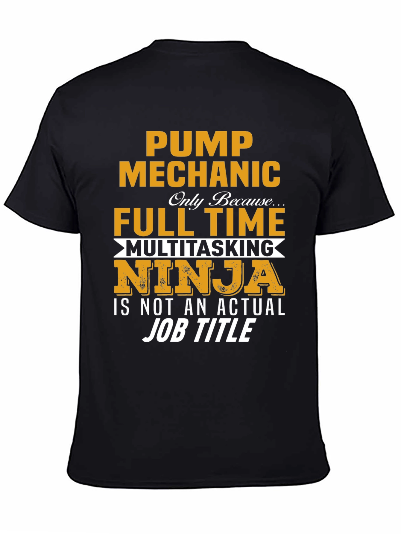 Pump Mechanic Full Time Ninja T-Shirt
