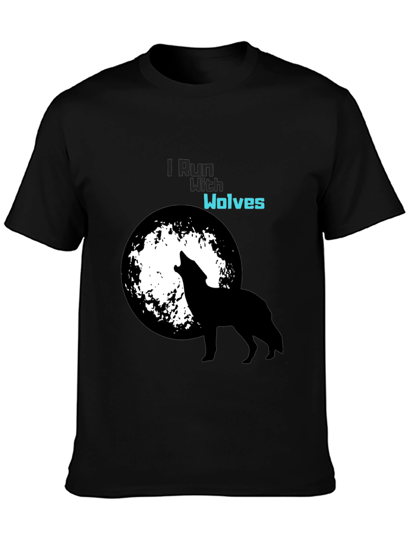 I Run With Wolves Black T-Shirt