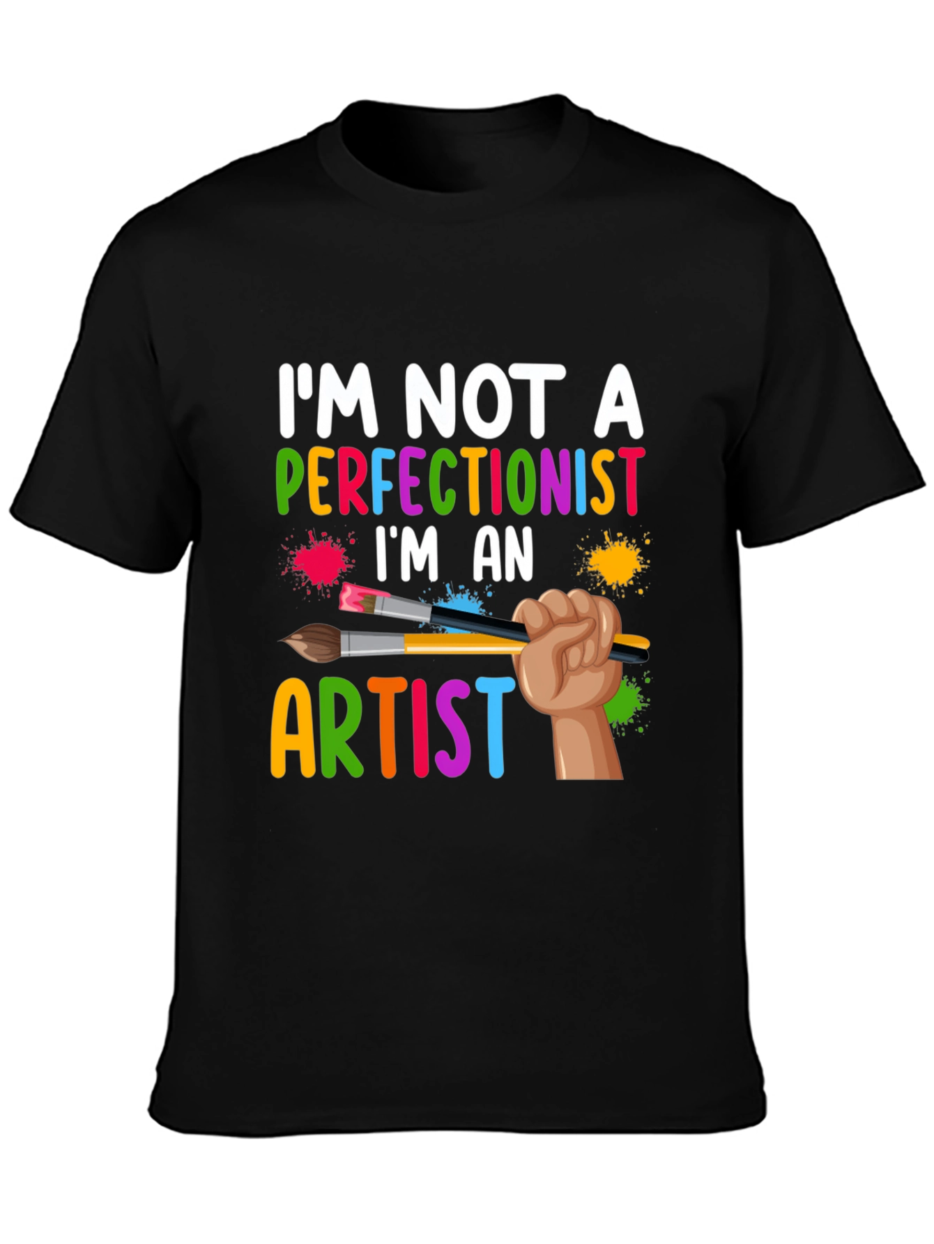 Artist Graphic T-Shirt - Im Not a Perfectionist