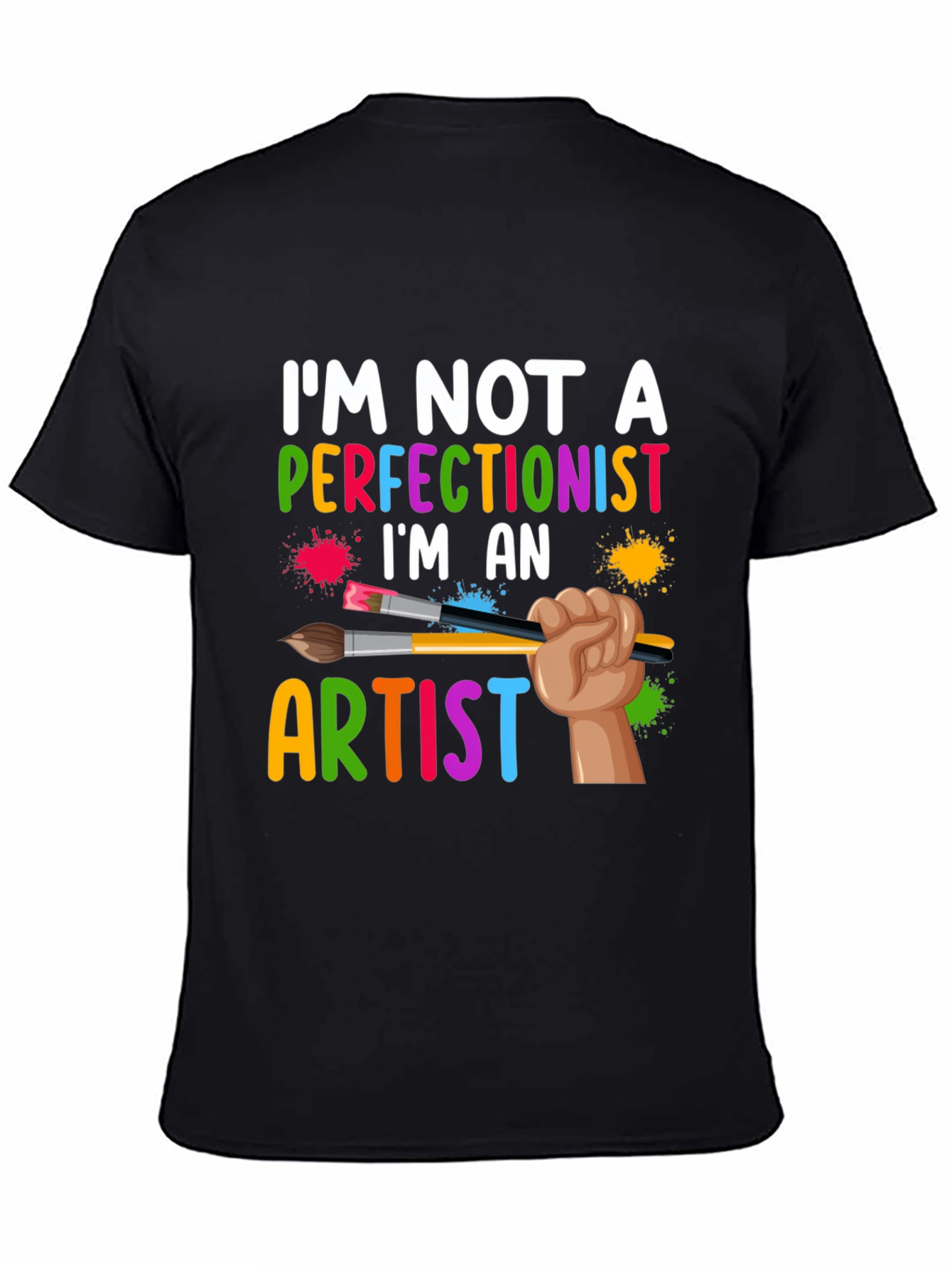 Artist Graphic T-Shirt - Im Not a Perfectionist