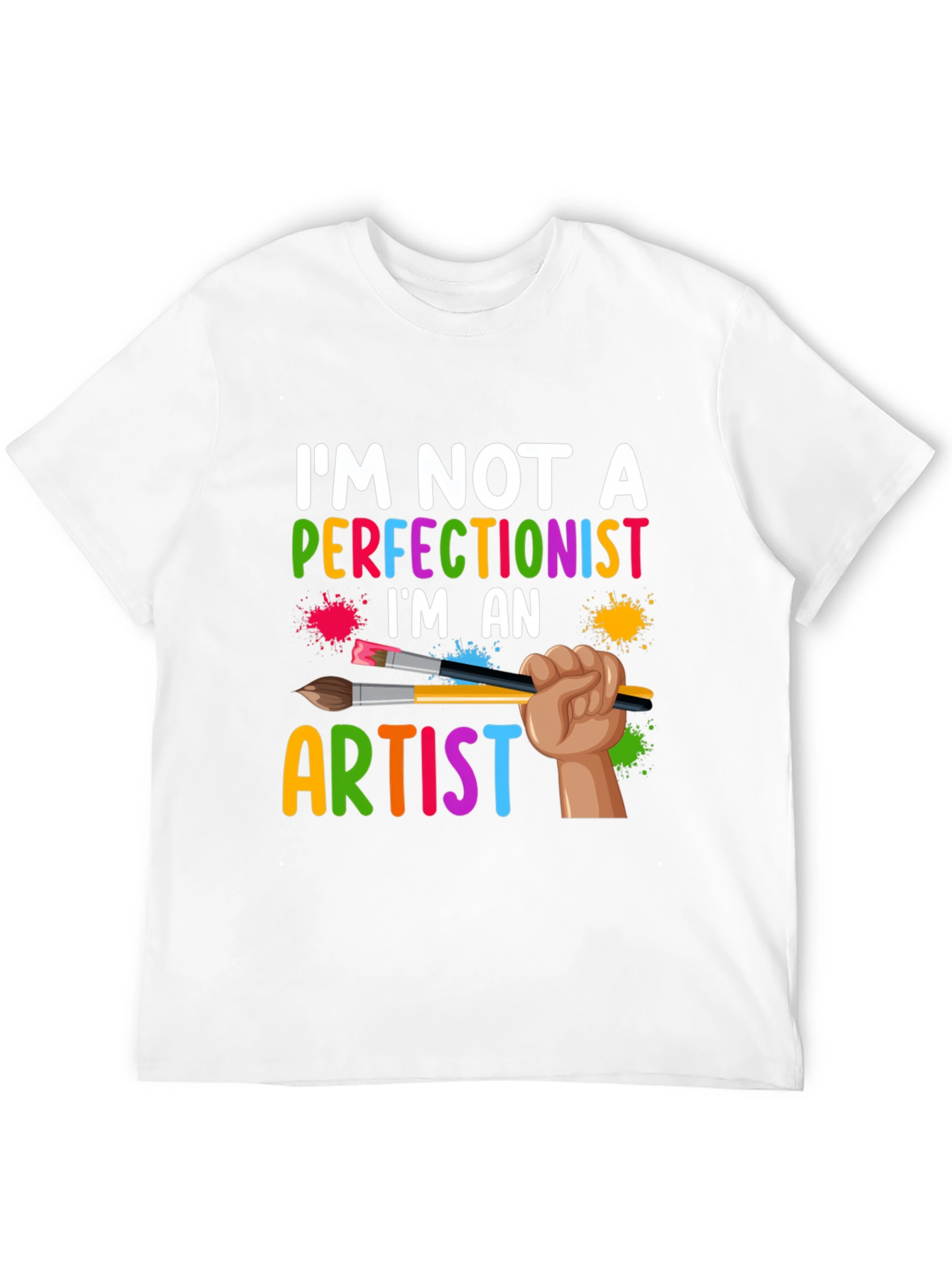 Artist Graphic T-Shirt - Im Not a Perfectionist