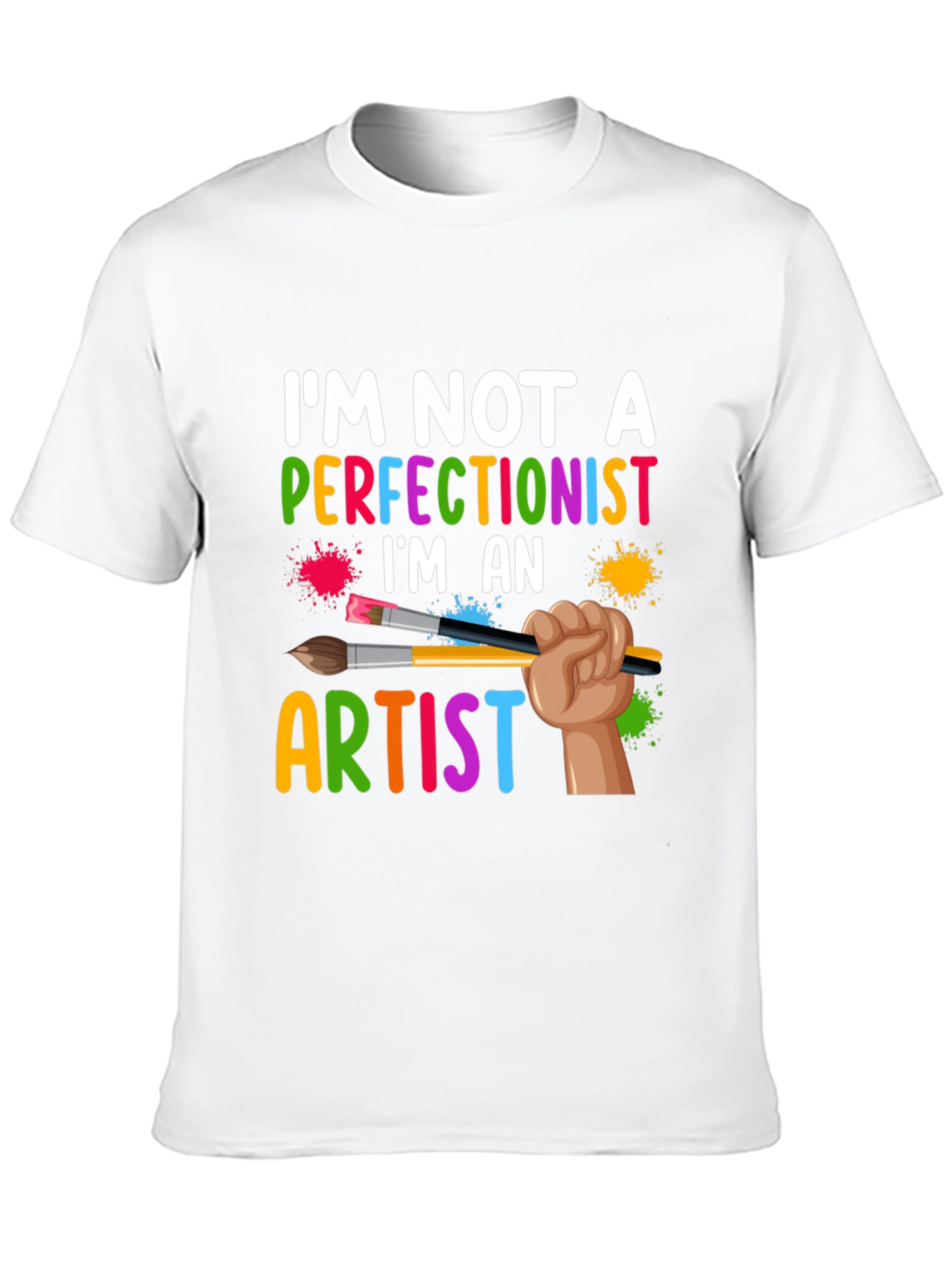 Artist Graphic T-Shirt - Im Not a Perfectionist