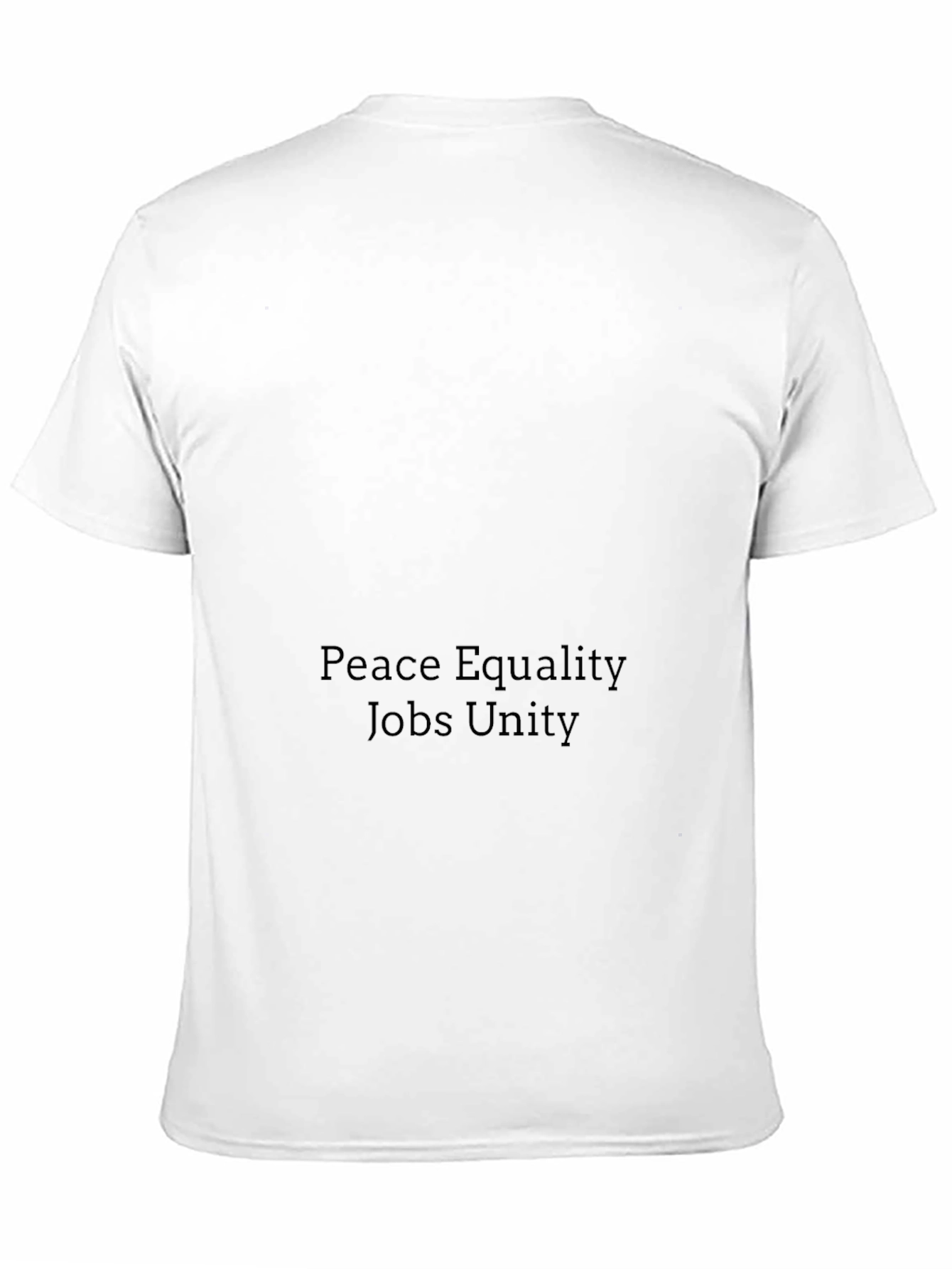 Peace Equality Jobs Unity Black T-Shirt