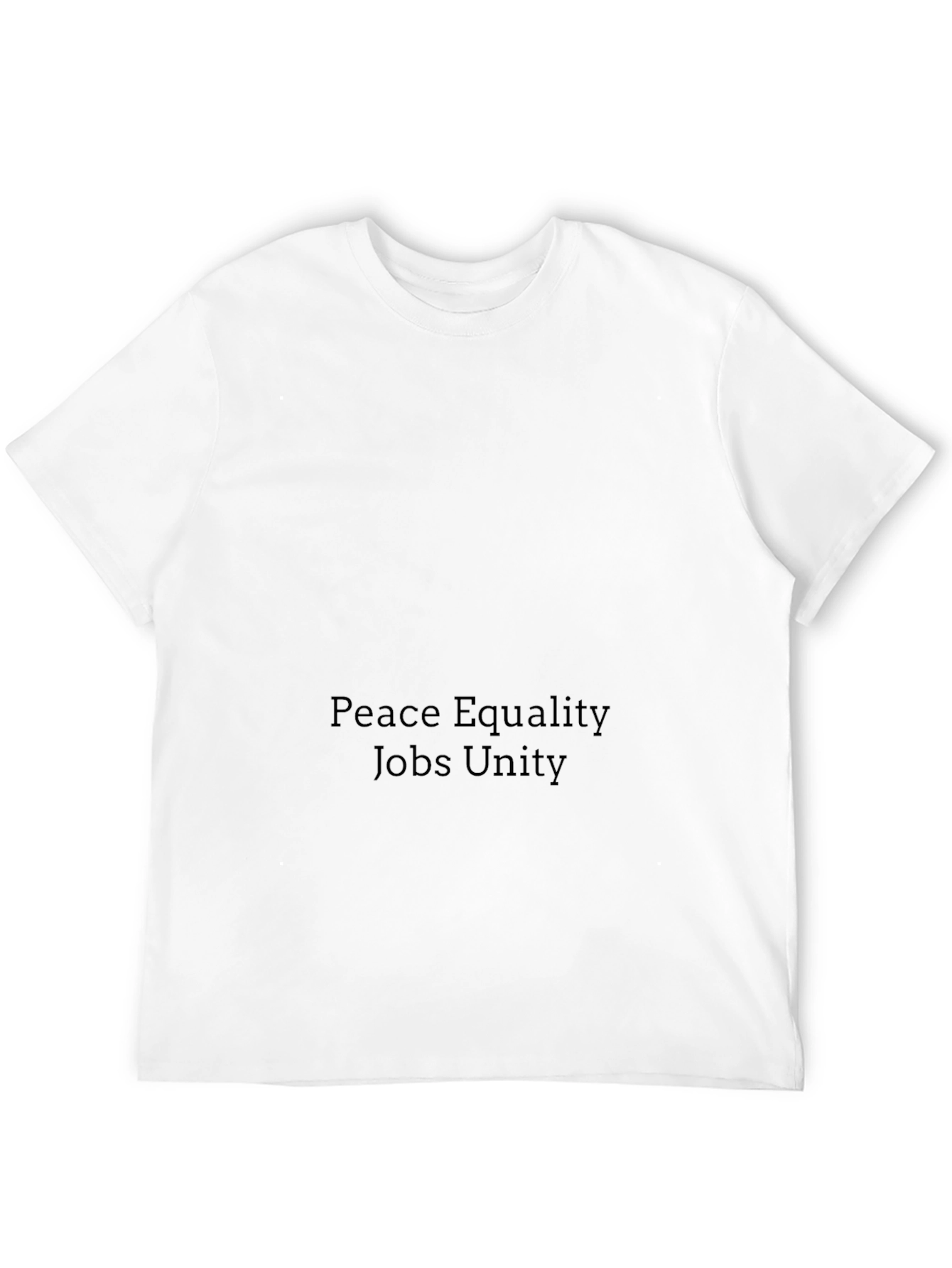 Peace Equality Jobs Unity Black T-Shirt