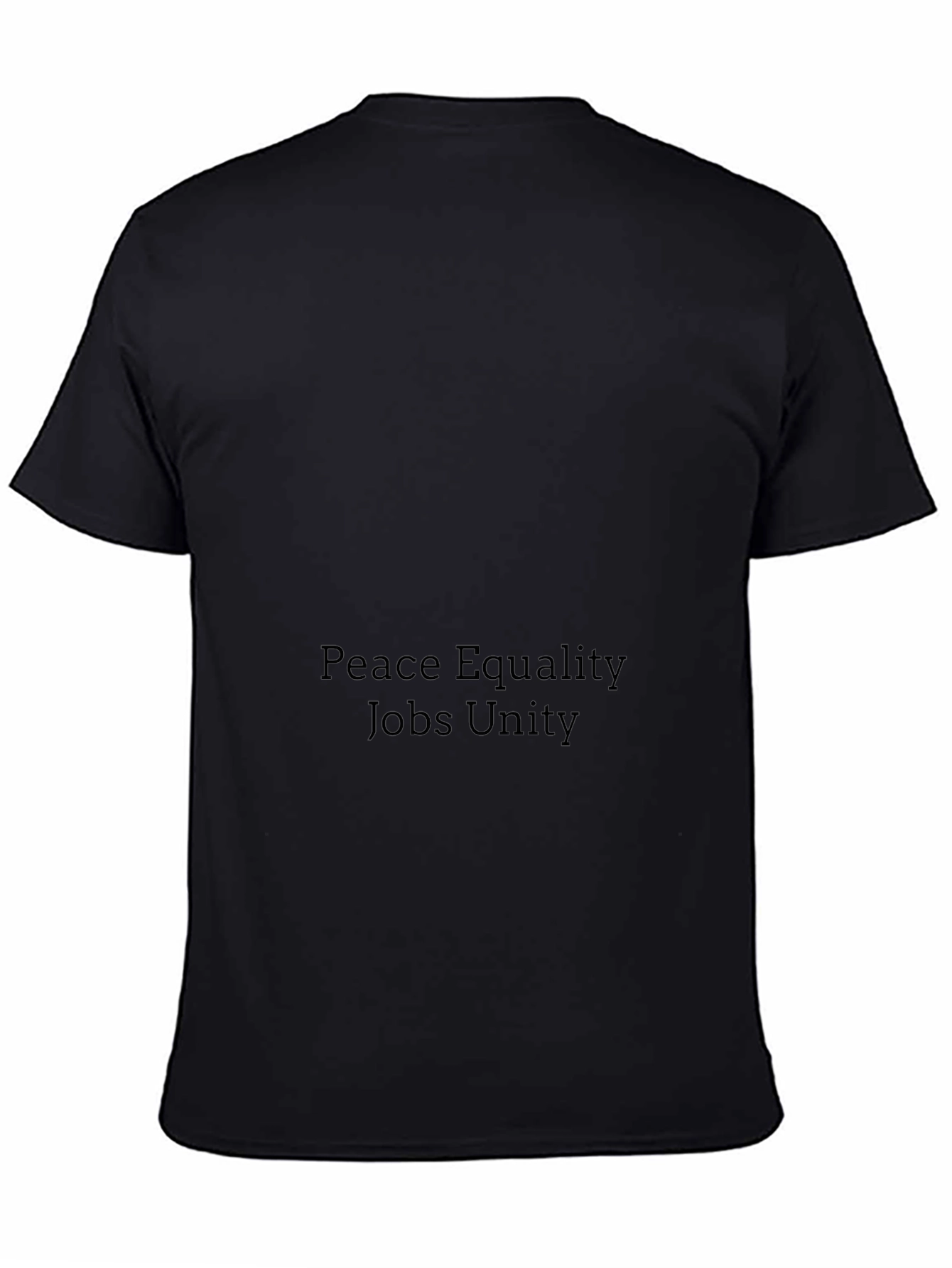 Peace Equality Jobs Unity Black T-Shirt