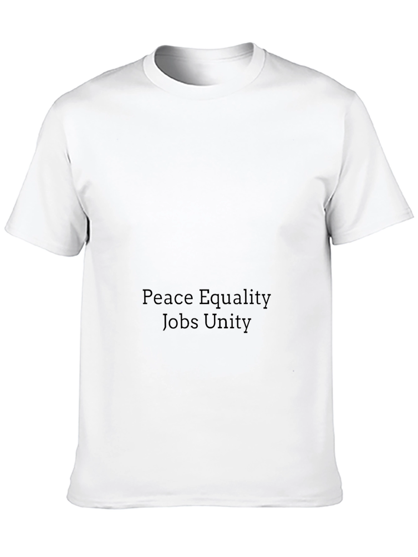 Peace Equality Jobs Unity Black T-Shirt
