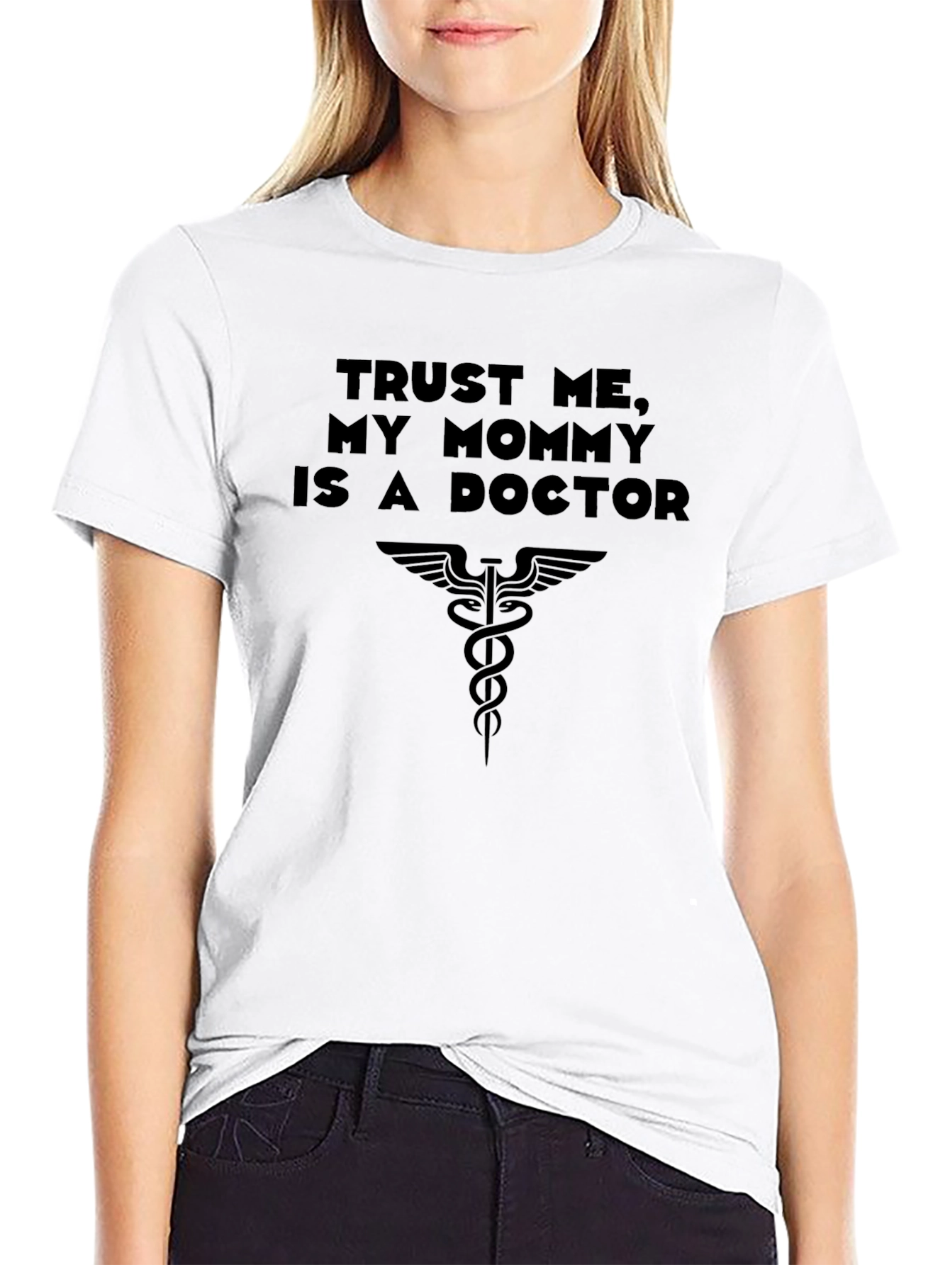 Trust Me My Mommy is a Doctor T-Shirt