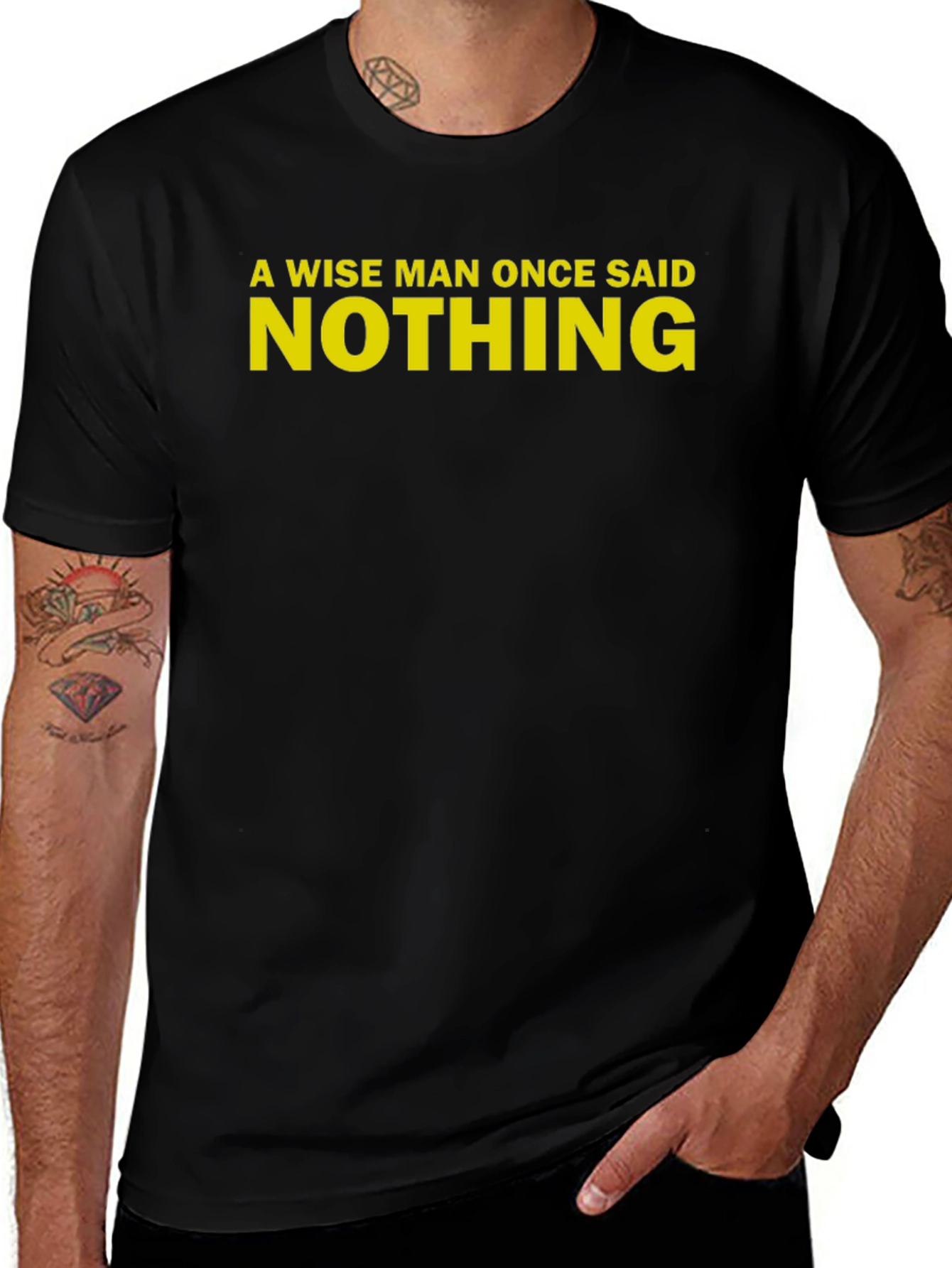 A Wise Man Once Said Nothing Black T-Shirt