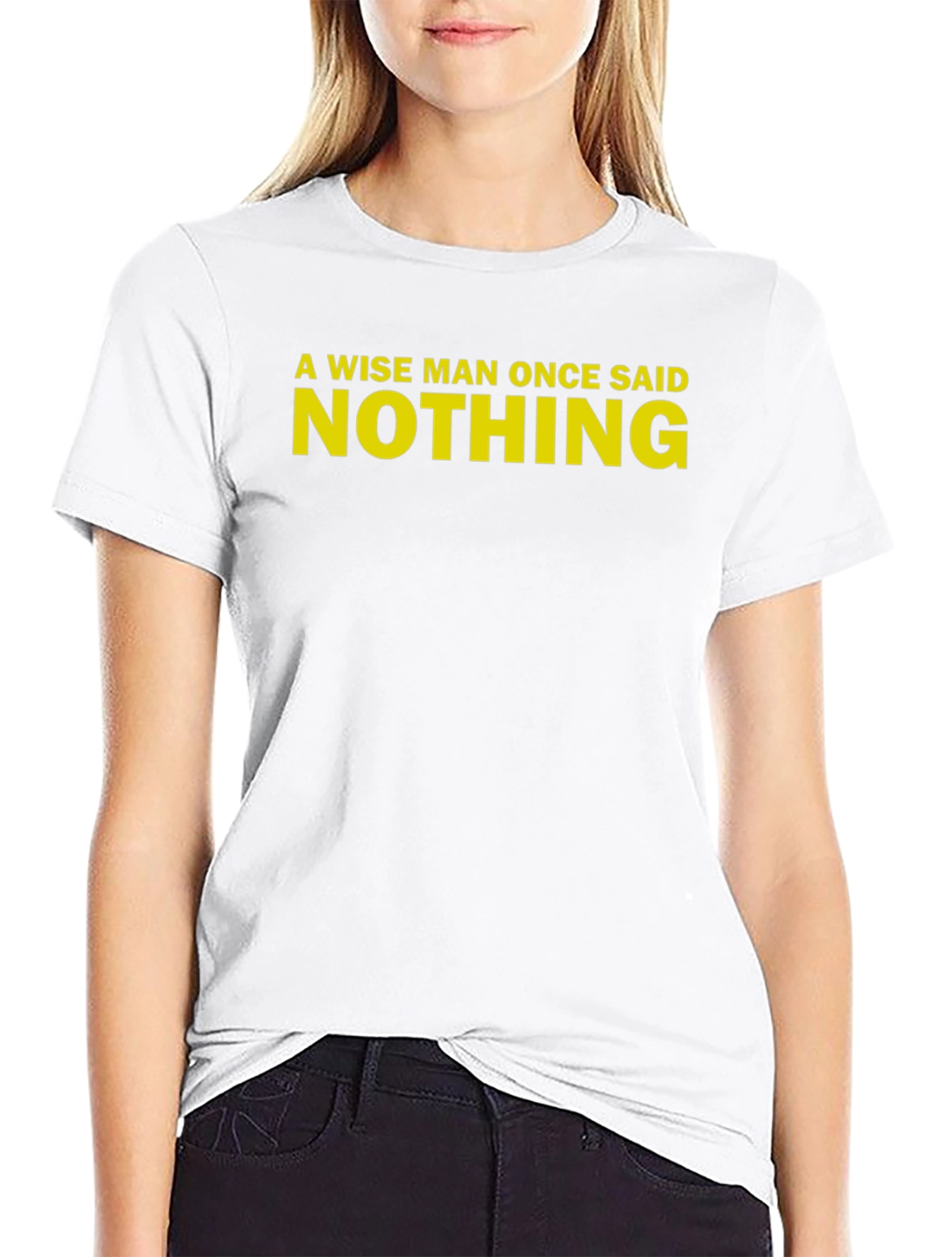 A Wise Man Once Said Nothing Black T-Shirt