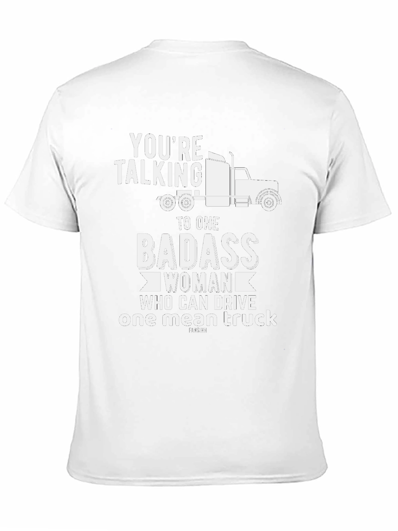 Badass Woman Trucker T-Shirt - Funny Truck Driving Gift