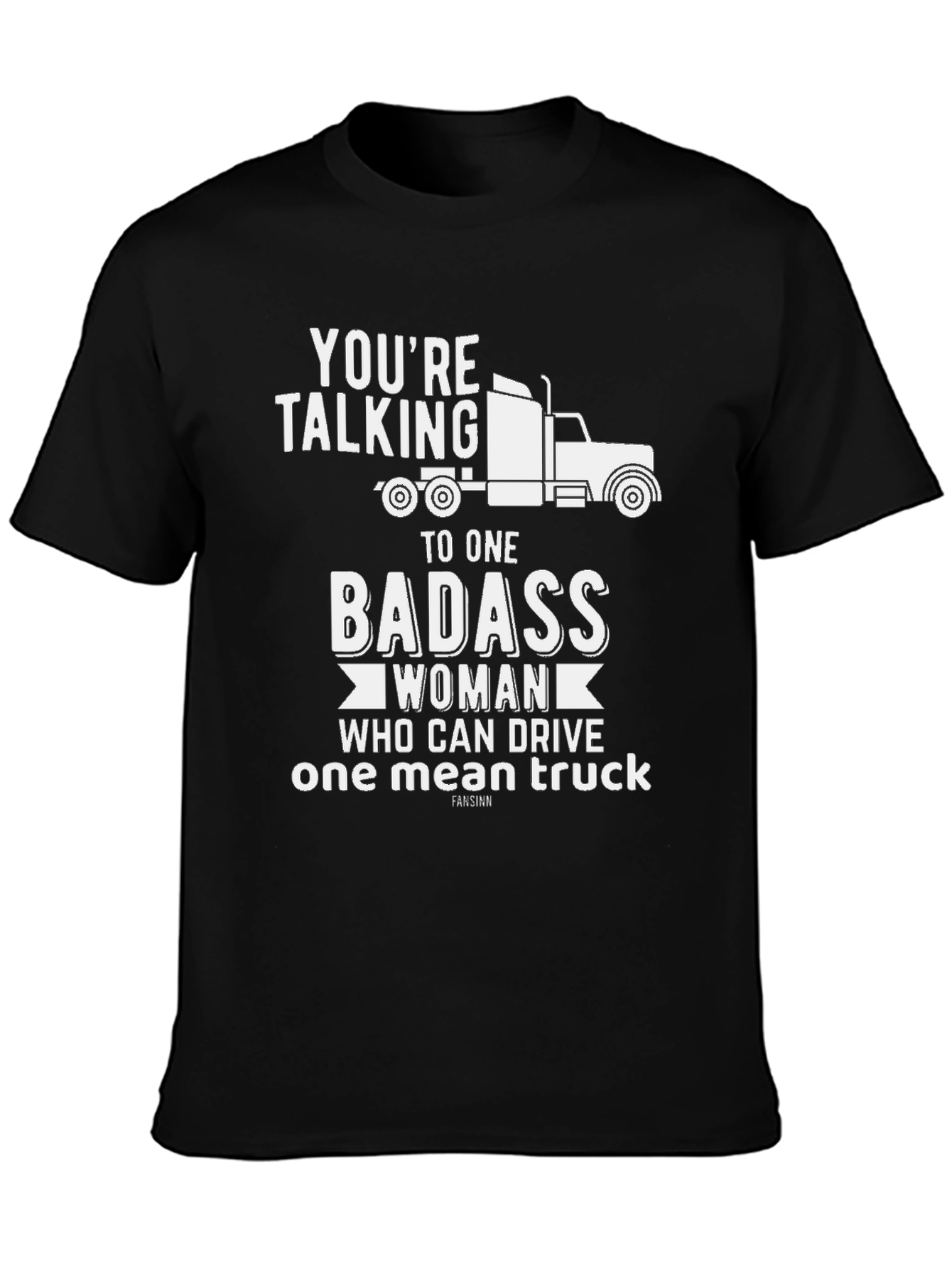 Badass Woman Trucker T-Shirt - Funny Truck Driving Gift