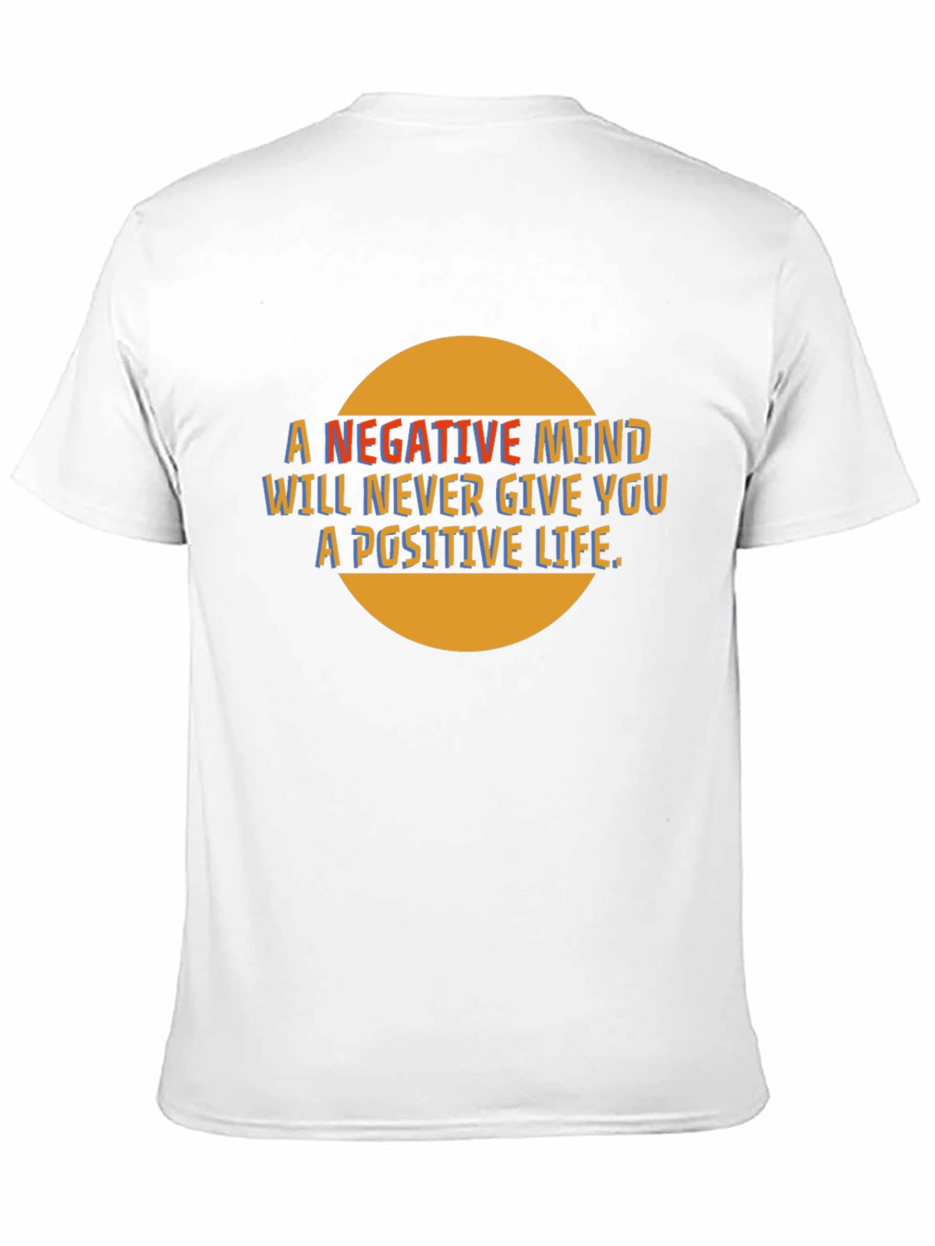 Inspirational Graphic Tee - Negative Mind Positive Life