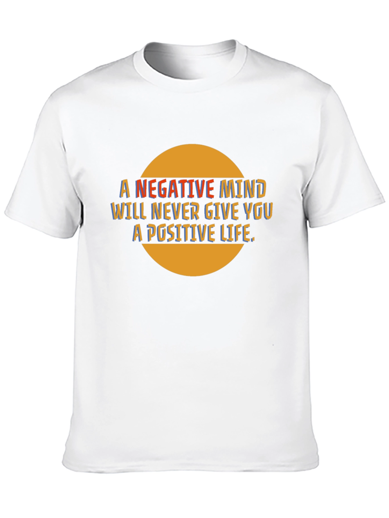Inspirational Graphic Tee - Negative Mind Positive Life