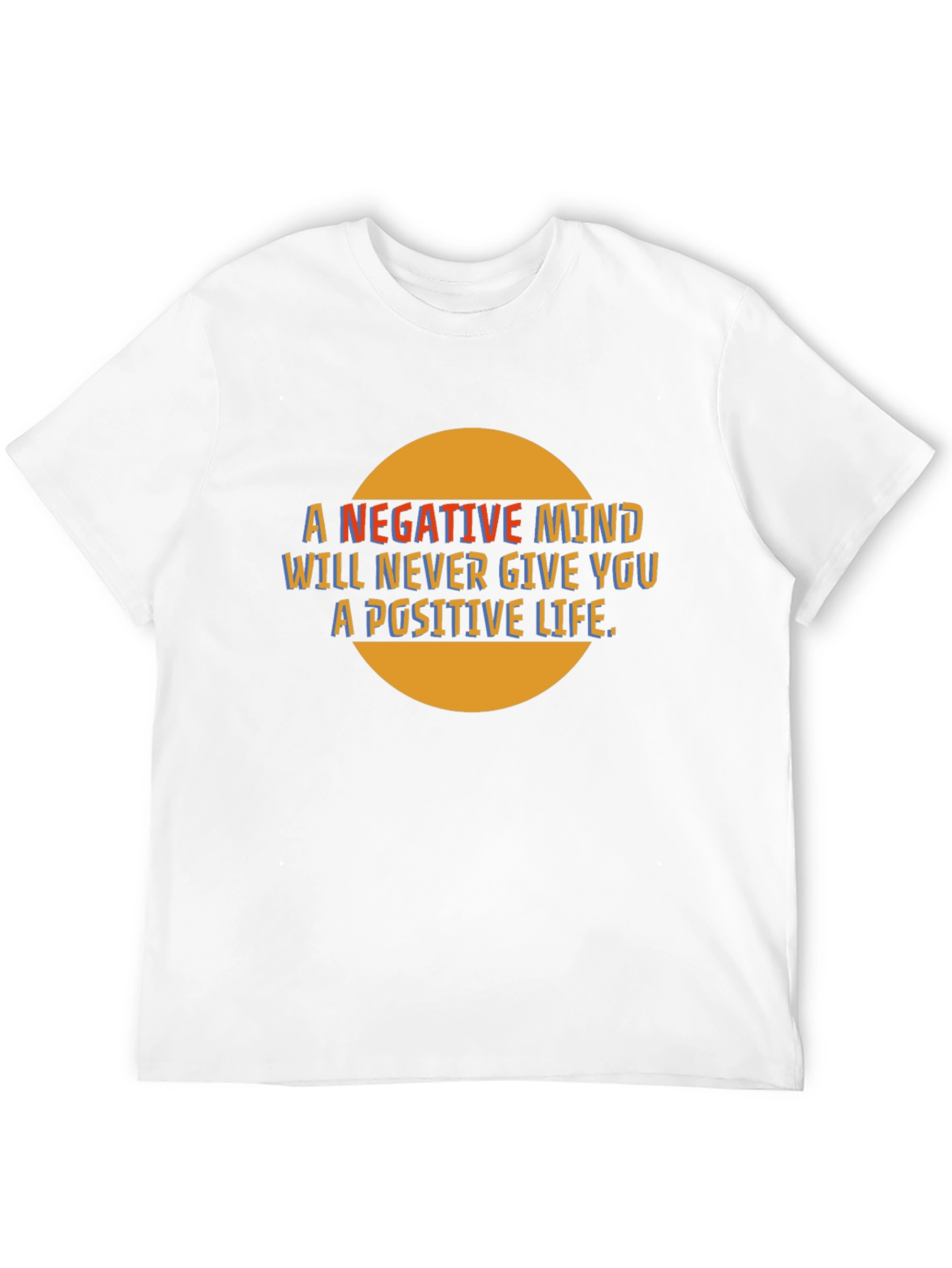 Inspirational Graphic Tee - Negative Mind Positive Life