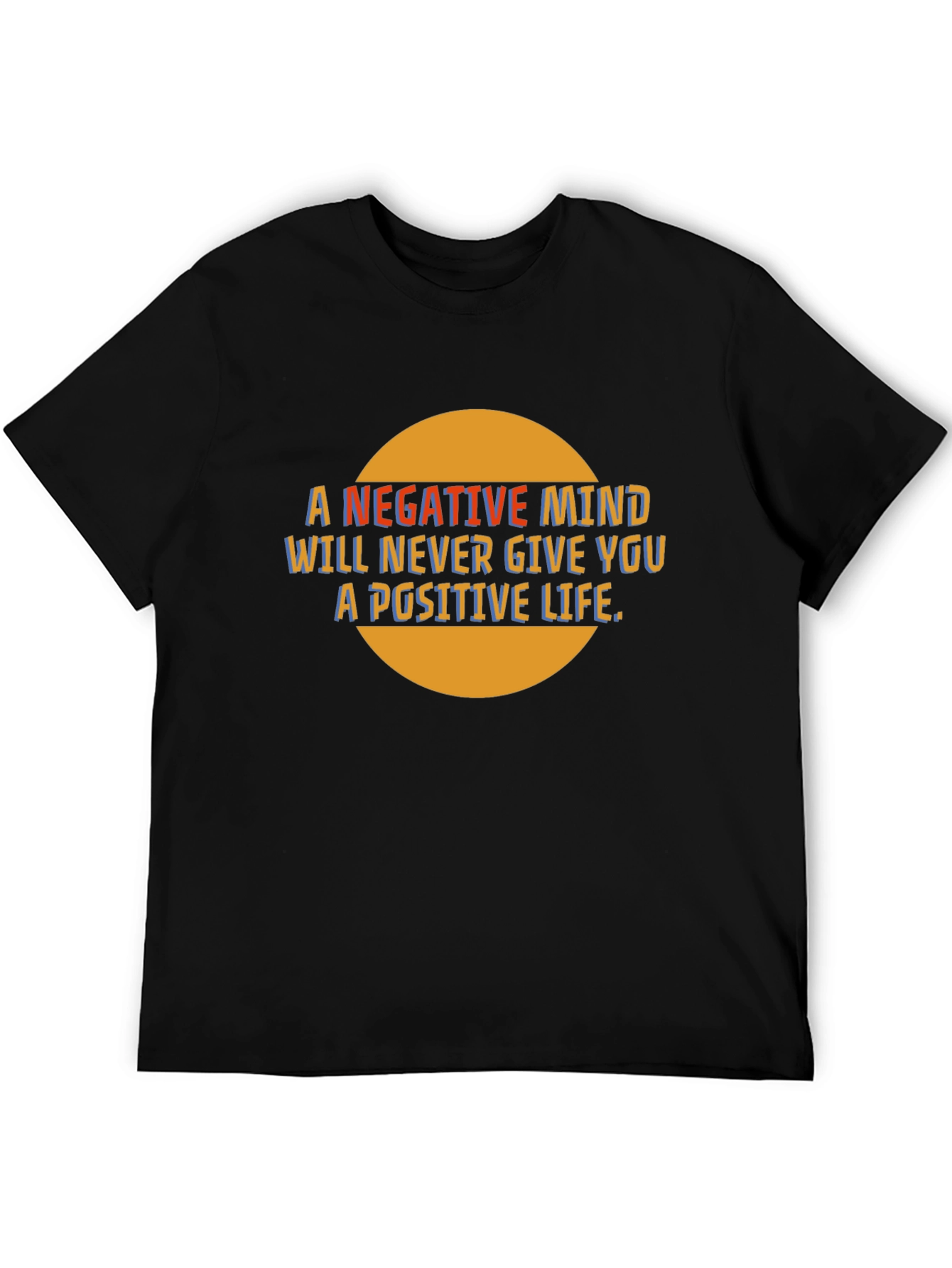 Inspirational Graphic Tee - Negative Mind Positive Life
