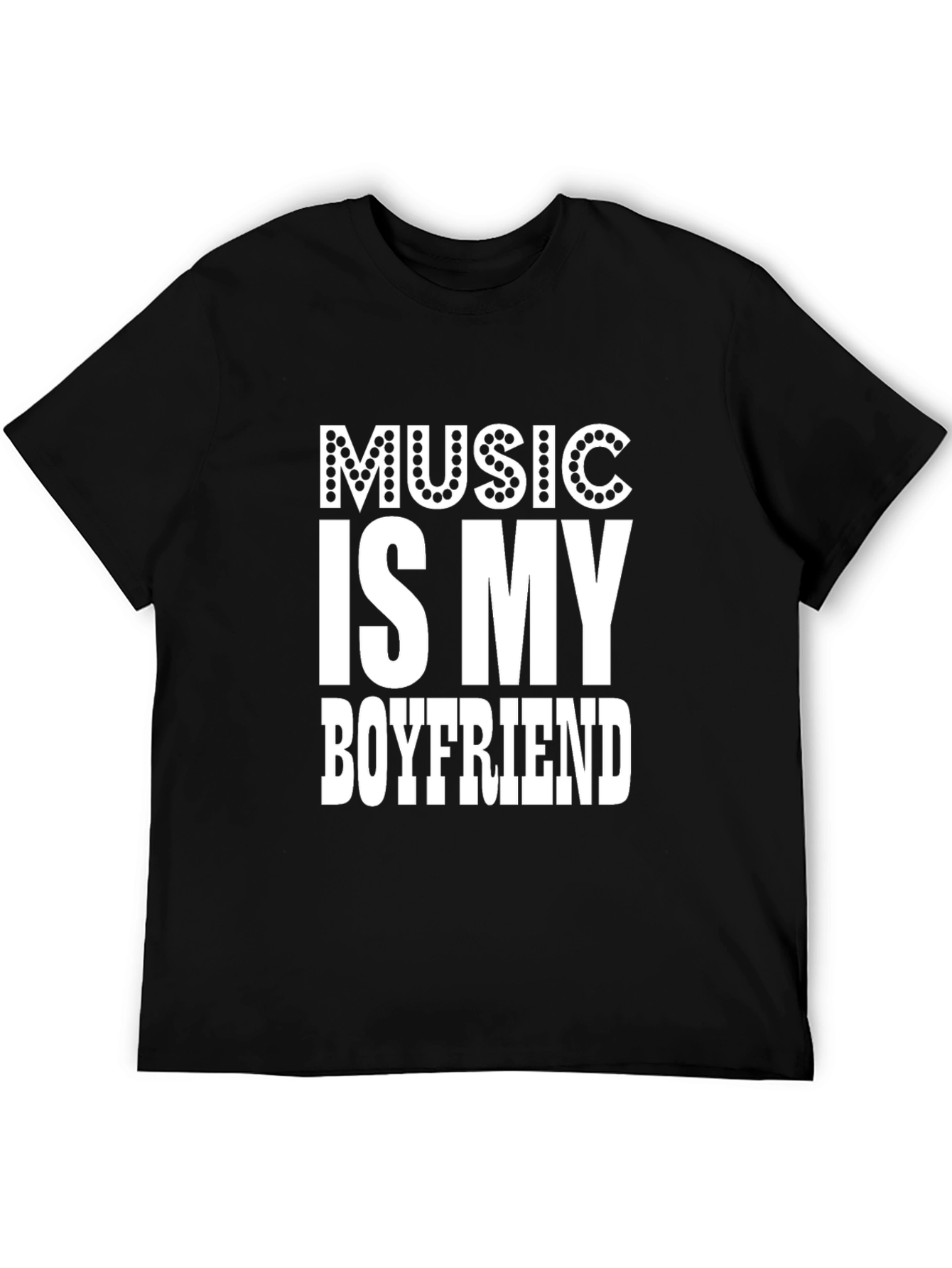 Music is My Boyfriend T-Shirt