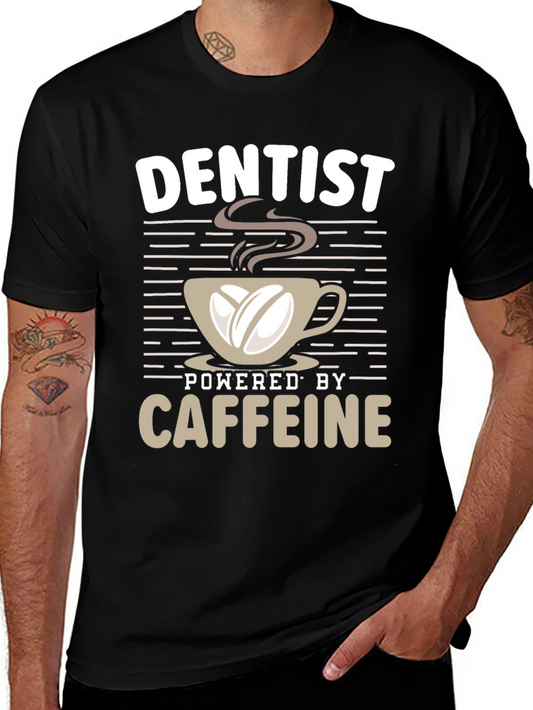 Dentist Powered by Coffee Graphic T-Shirt