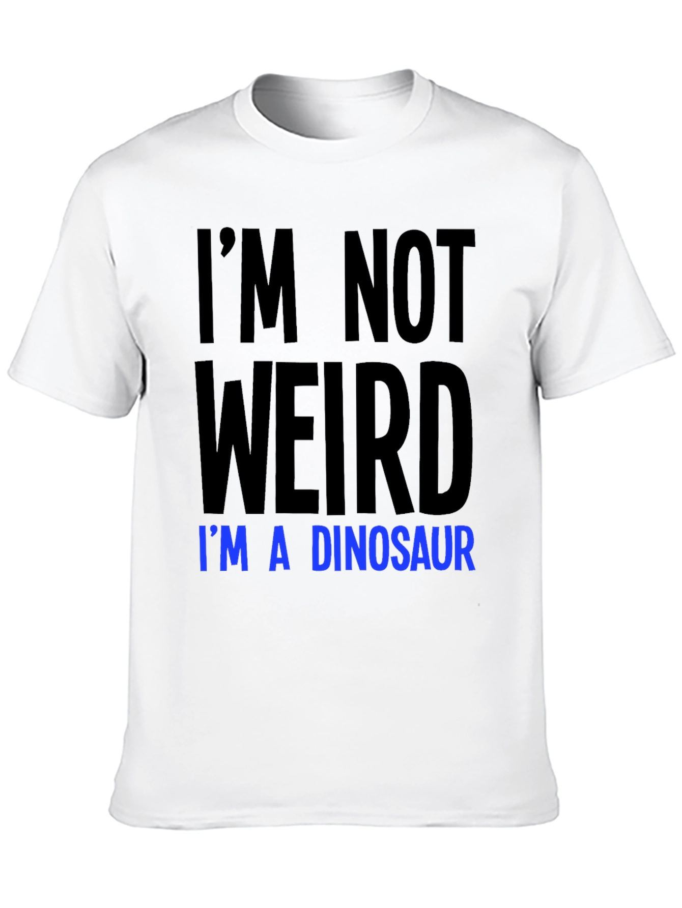 Im Not Weird Im A Dinosaur Graphic Tee