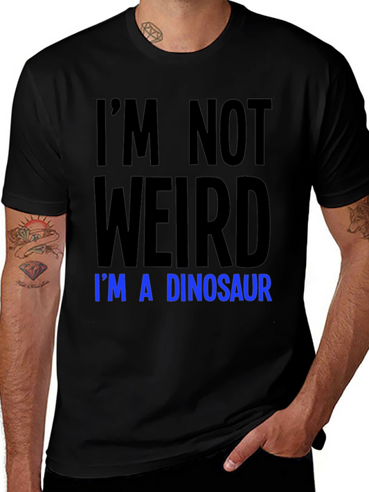 Im Not Weird Im A Dinosaur Graphic Tee