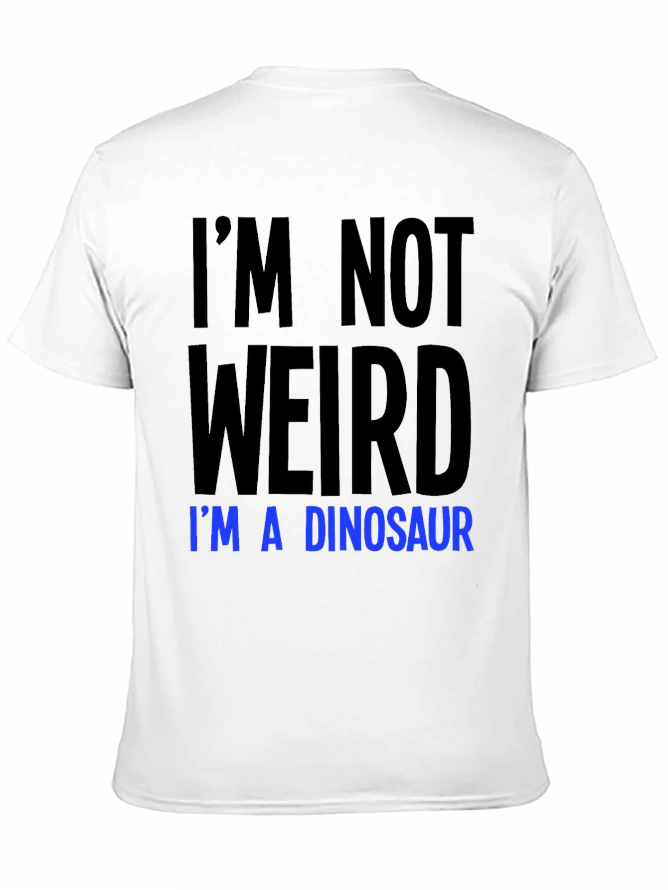 Im Not Weird Im A Dinosaur Graphic Tee