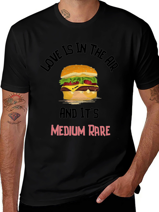 Love is in the Air and Its Medium Rare T-Shirt