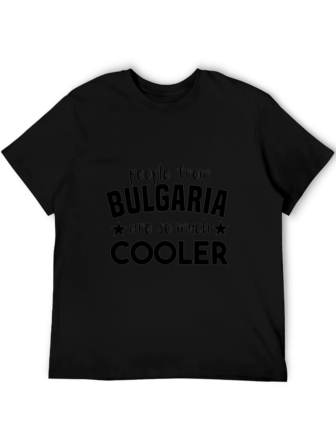 Bulgaria Pride T-Shirt - People from Bulgaria are Cooler