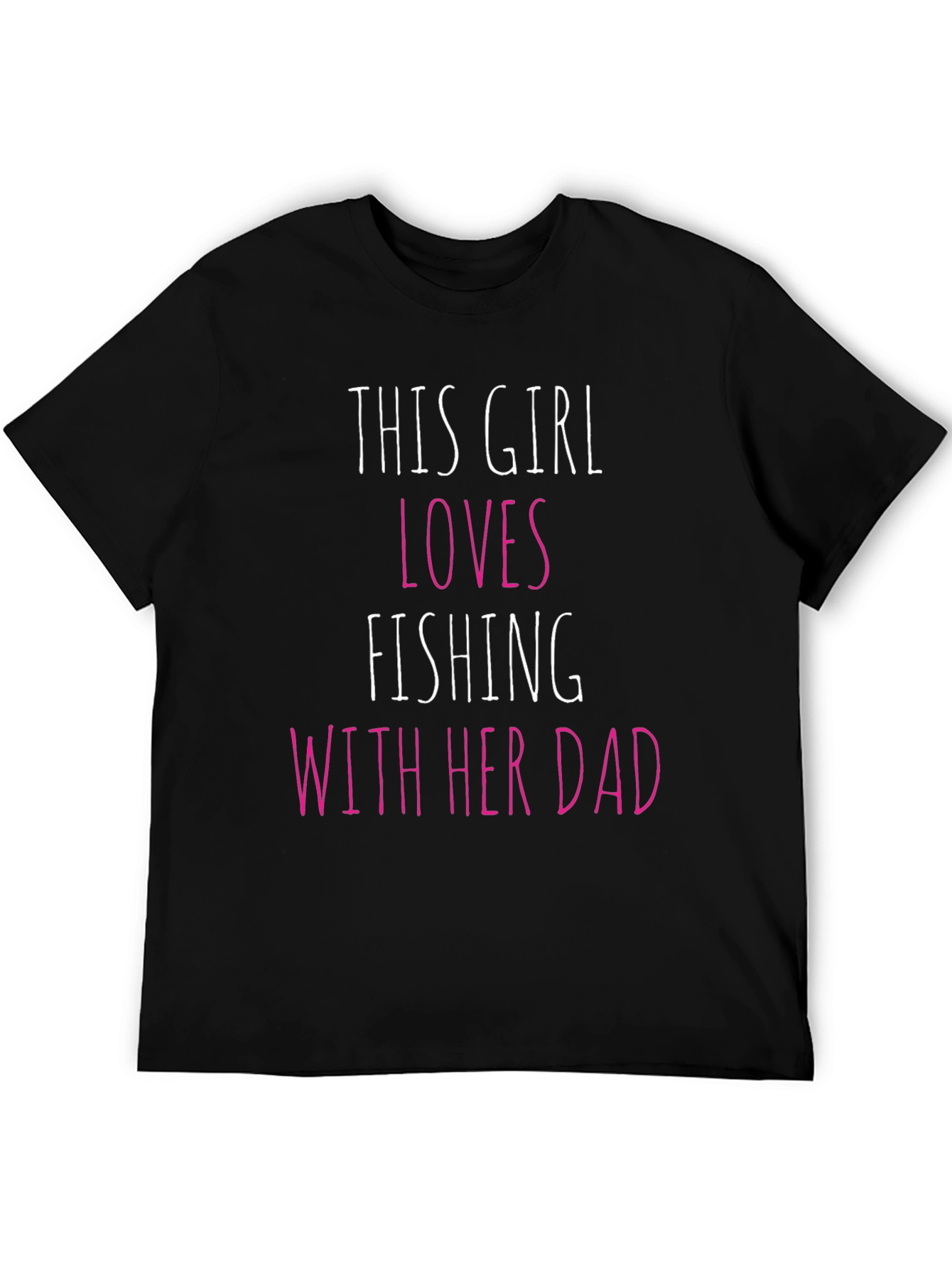 This Girl Loves Fishing With Her Dad Graphic Tee