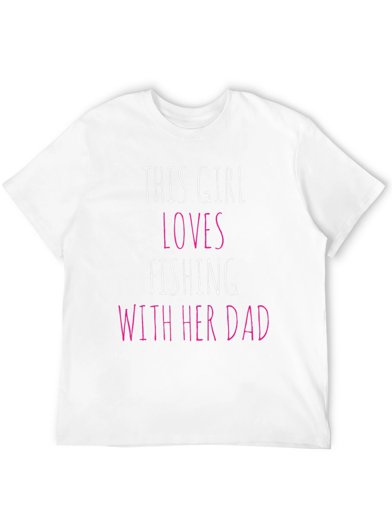 This Girl Loves Fishing With Her Dad Graphic Tee