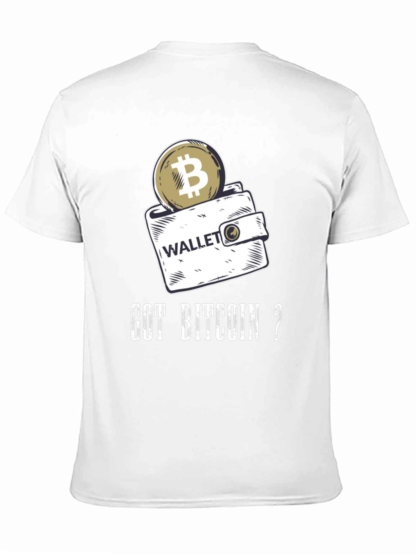 Got Bitcoin? Crypto T-Shirt