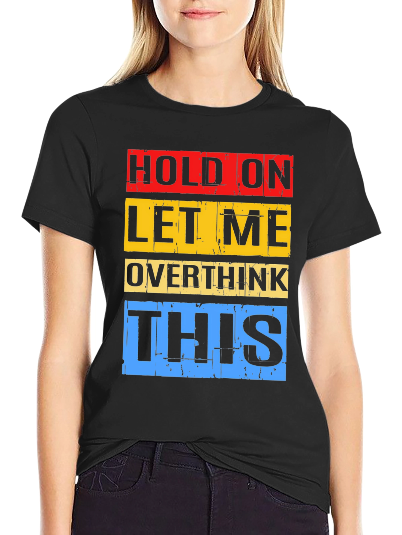 Hold On Overthink Graphic T-Shirt