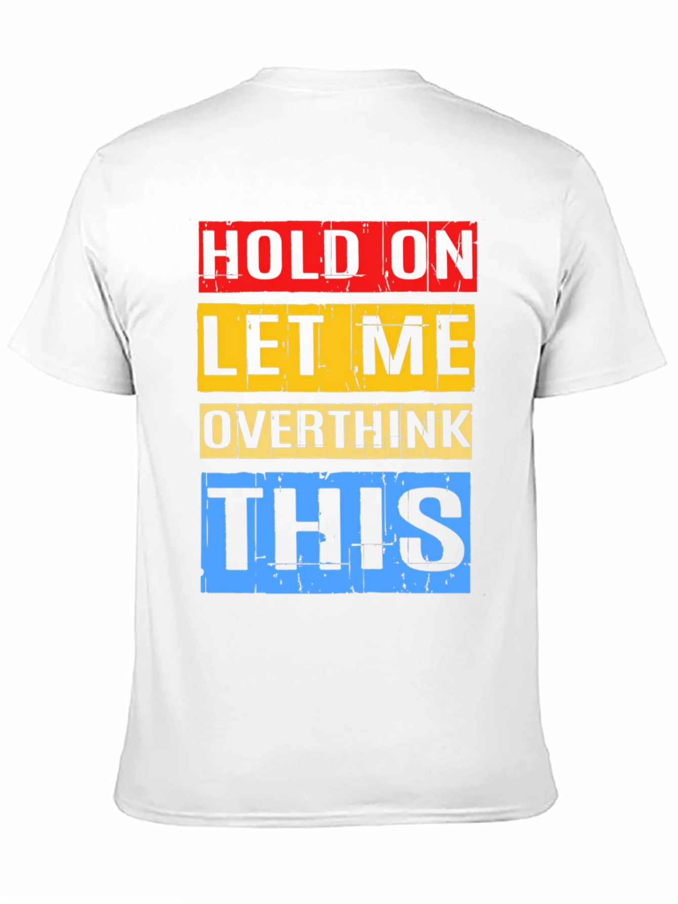 Hold On Overthink Graphic T-Shirt